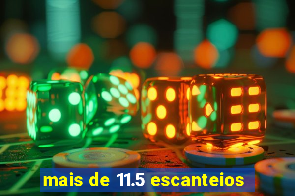 mais de 11.5 escanteios